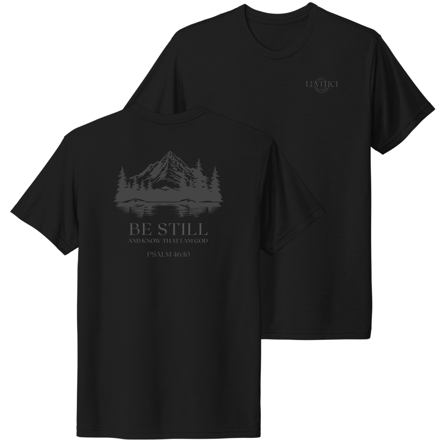 Be Still T-Shirt Black Front And Back