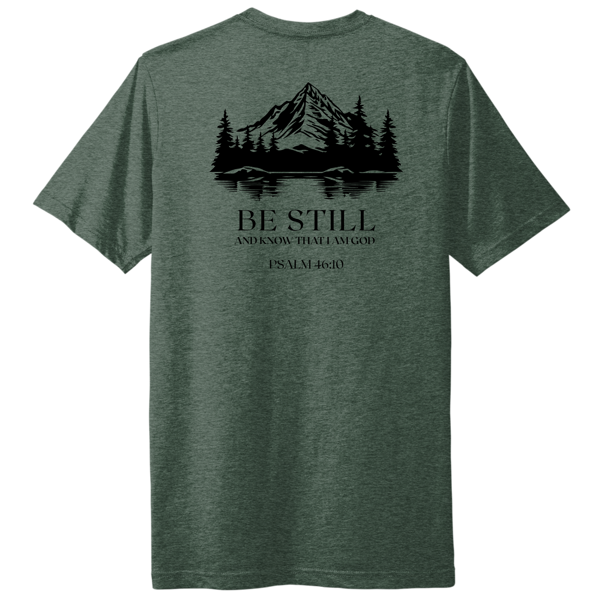 Be Still T-Shirt Heathered Forest Green Back