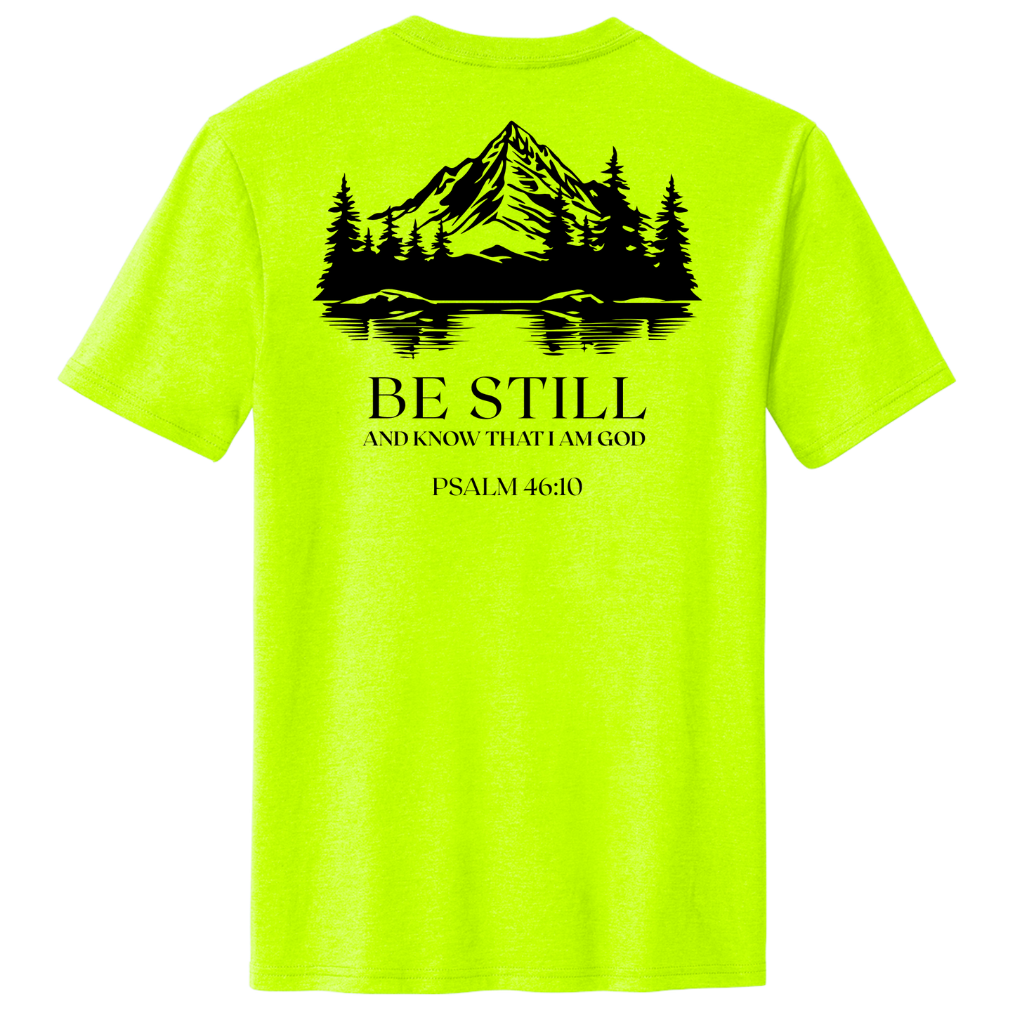 BE STILL TEE - SAFETY GREEN